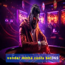 vender minha conta bet365